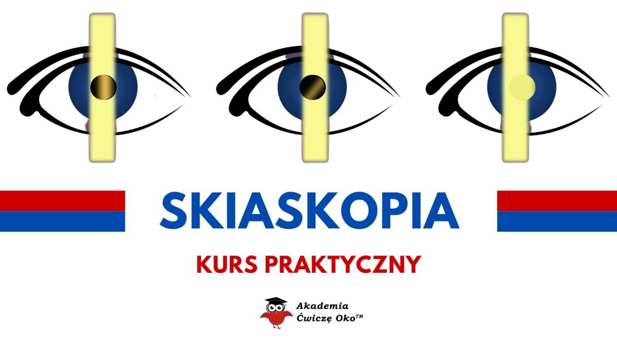 Skiaskopia - kurs praktyczny