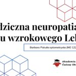 Dziedziczna neuropatia nerwu wzrokowego Lebera​